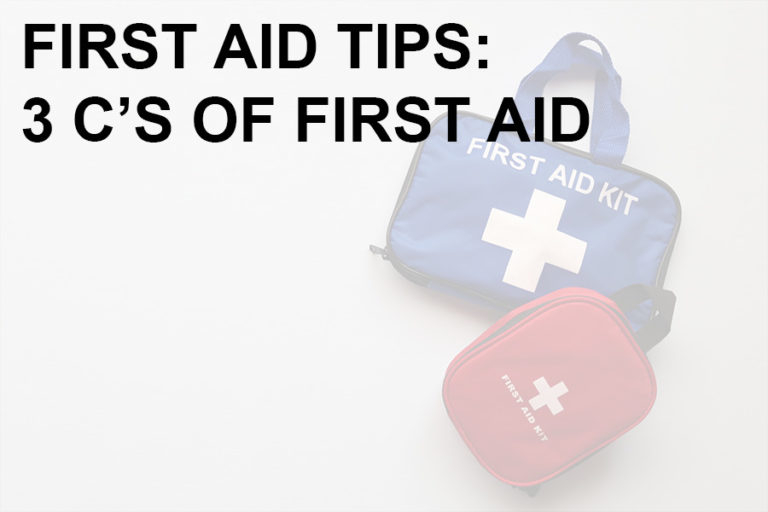 First Aid Tips: What are the 3 C's of First Aid? - Med Kit Authority