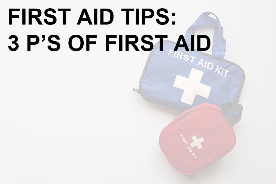 3 p's of first aid